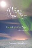 A Vow Made True by Dolores Carruthers (Memoir)
